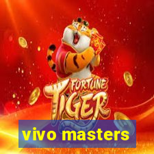 vivo masters